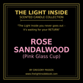 The Light Inside Scented Candle – Rose Sandalwood (Pink Glass Cup)