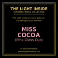 The Light Inside Scented Candle – Miss Cocoa (Pink Glass Cup)